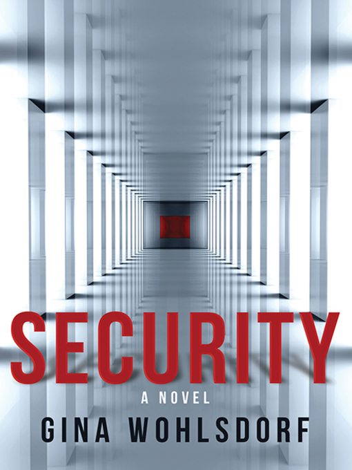 Title details for Security by Gina Wohlsdorf - Available